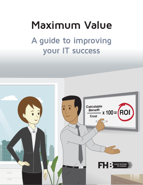 Maximum Value - A guide to improving your IT Success